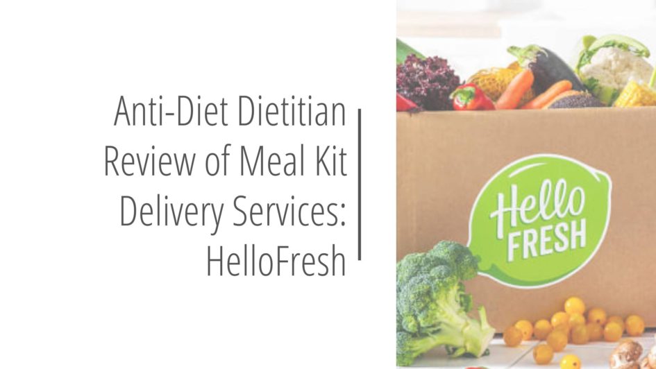 AntiDiet Dietitian Review of Meal Kit Delivery Services HelloFresh