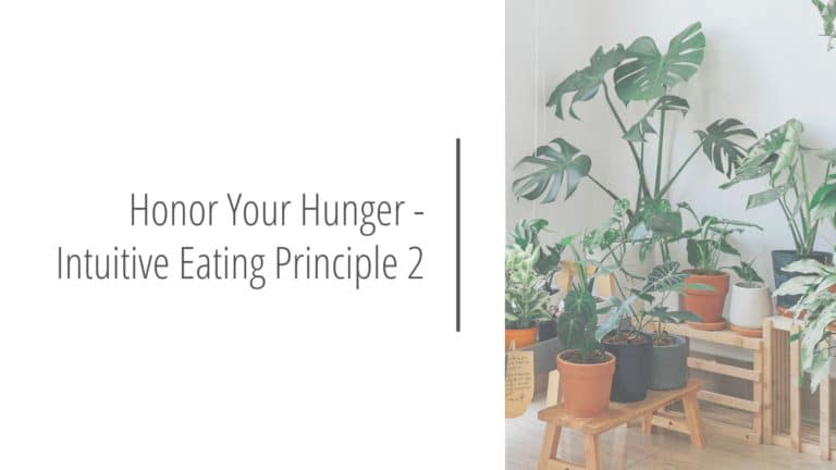 Honor Your Hunger - Intuitive Eating Principle 2