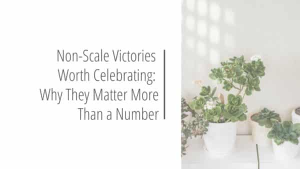 Post header image that reads Non-Scale Victories Worth Celebrating Why They Matter More Than a Number